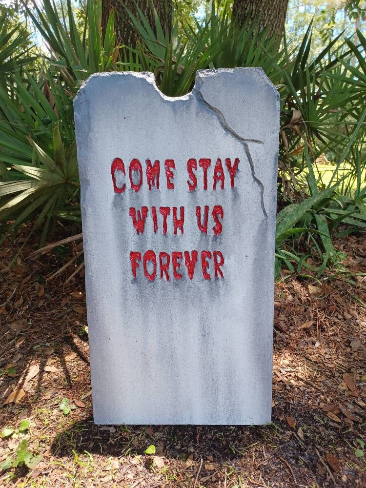 Come Stay with us Forever Black or Red Lettering Authentic Handmade Halloween Tombstone Prop Halloween Decor Yard Art - Halloween Trickery