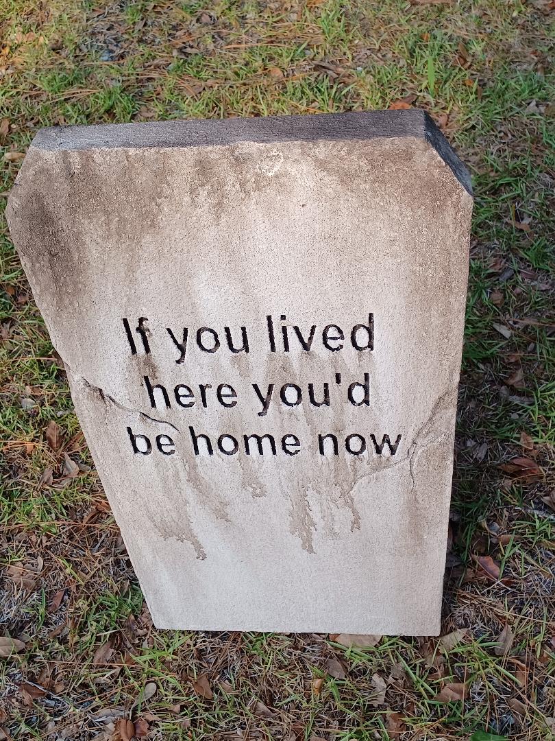 If you lived here you'd be home now Authentic Handmade Halloween Tombstone Prop Halloween Decor Yard Art - Halloween Trickery